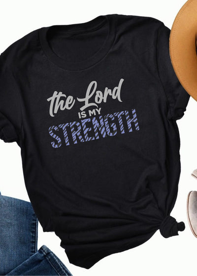 The Lord is my Strength - tee - Clothed in Grace