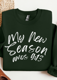 My New Season Amos 9:13 Sweatshirt