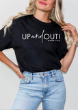 Up and Out! Tee