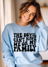 My Family Decree Sweatshirt- devil can’t have me - Clothed in Grace