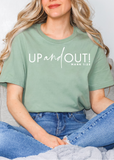 Up and Out! Tee