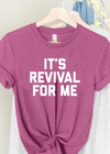 It's Revival For Me Tee