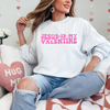 Jesus is My Valentine Sweatshirt