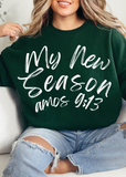 My New Season Amos 9:13 Sweatshirt