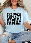 The devil can’t have me or my family Tee