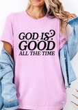 Tee of the Month - God Is Good All The Time