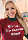 He’s not a baby in a manger anymore tee