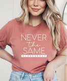 Never the Same Tee