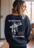 By His Stripes We Are Healed Sweatshirt - Clothed in Grace