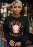 Praying Teachers Club Sweatshirt - Clothed in Grace