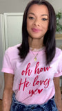 How He Loves Me Tee