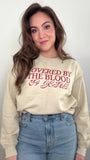 Covered by the blood Sweatshirt