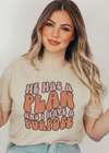 He Has A Plan And I Have A Purpose Groovy Tee - Clothed in Grace