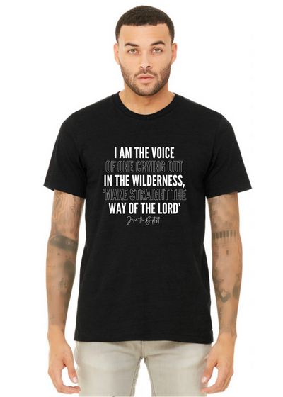 I am a voice -John the baptist tee - Clothed in Grace