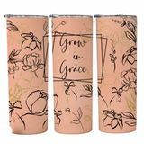 Grow in Grace TUMBLER - Clothed in Grace