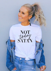 Not Today Satan Tee - Clothed in Grace