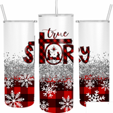 True Story TUMBLER - Clothed in Grace