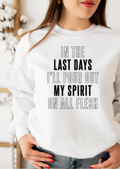 In the last days - SWEATSHIRT - Clothed in Grace