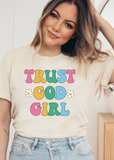 Trust God Girl Tee - Clothed in Grace