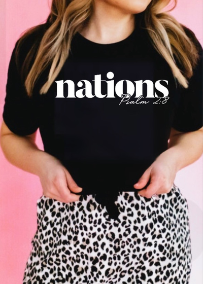 Nations- Psalm 2:8 Tee - Clothed in Grace