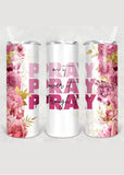 Pray On It TUMBLER - Clothed in Grace