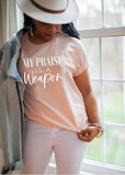 My Praise is a Weapon Tee - Clothed in Grace