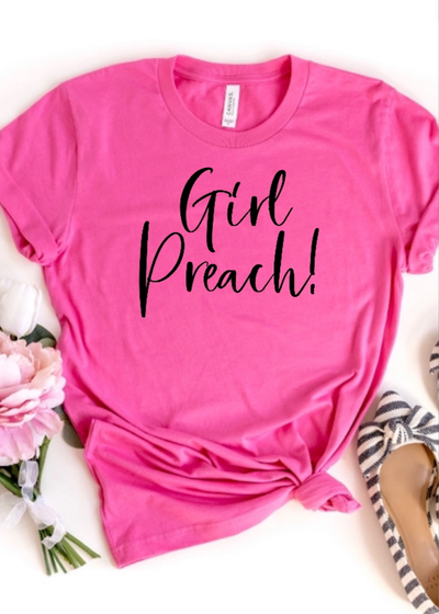 Girl Preach! Pink Tee - Clothed in Grace