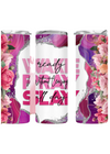 Wake Pray Slay TUMBLER - Clothed in Grace